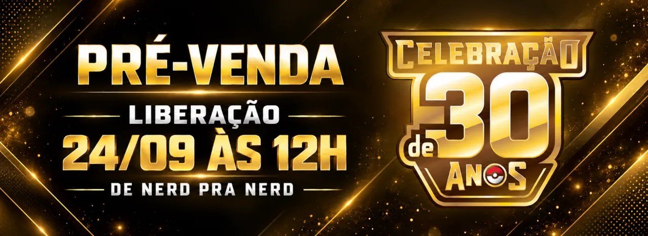 PRÉ-VENDA POKÉMON 30 ANOS
